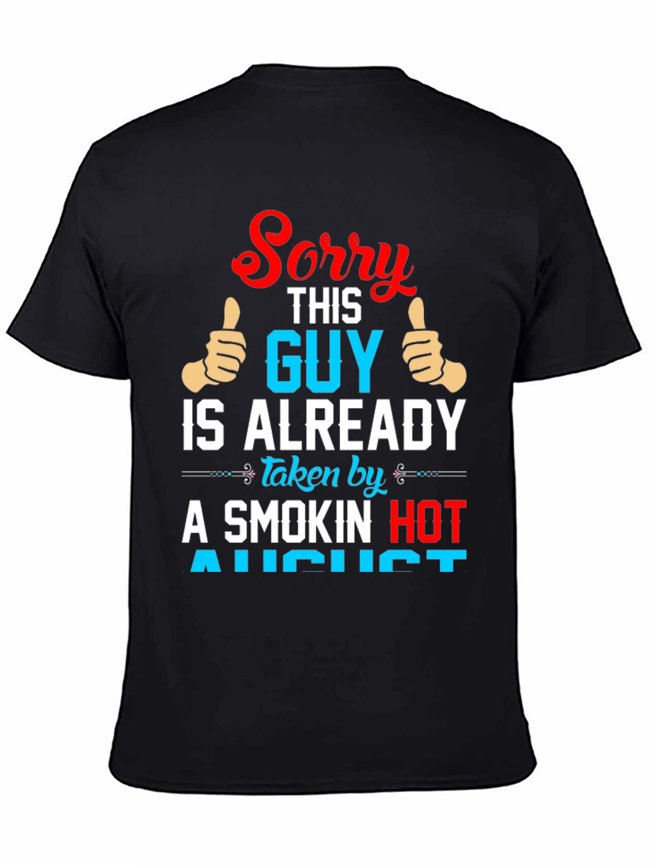 Funny Taken by August Graphic Tee