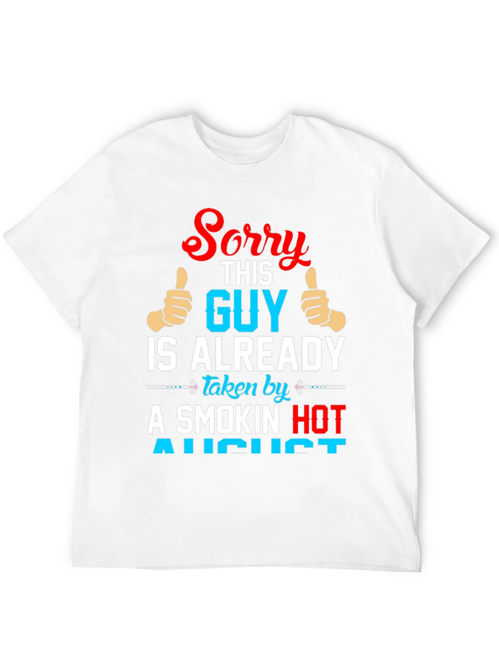 Funny Taken by August Graphic Tee