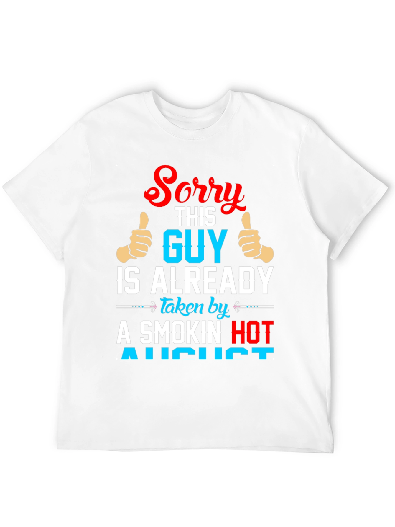 Funny Taken by August Graphic Tee
