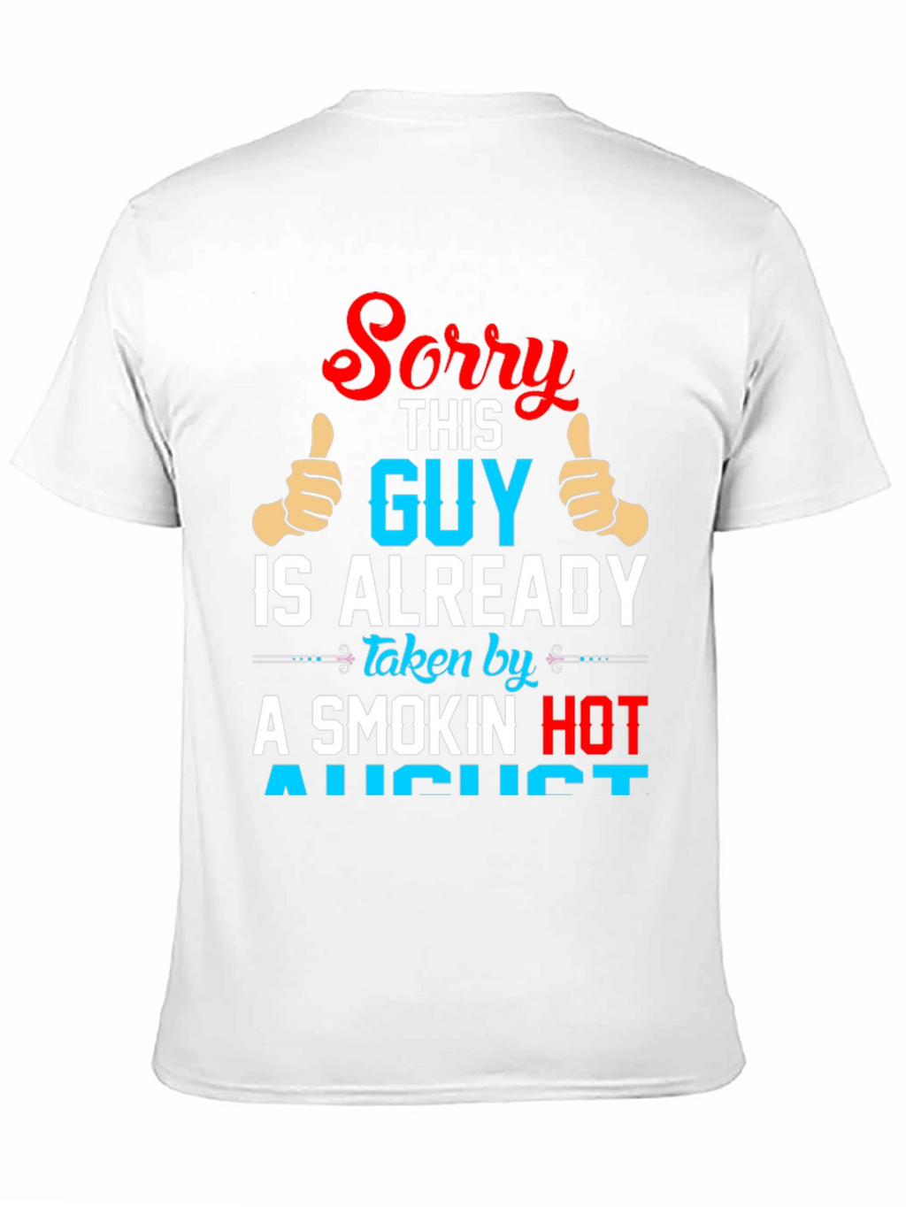 Funny Taken by August Graphic Tee