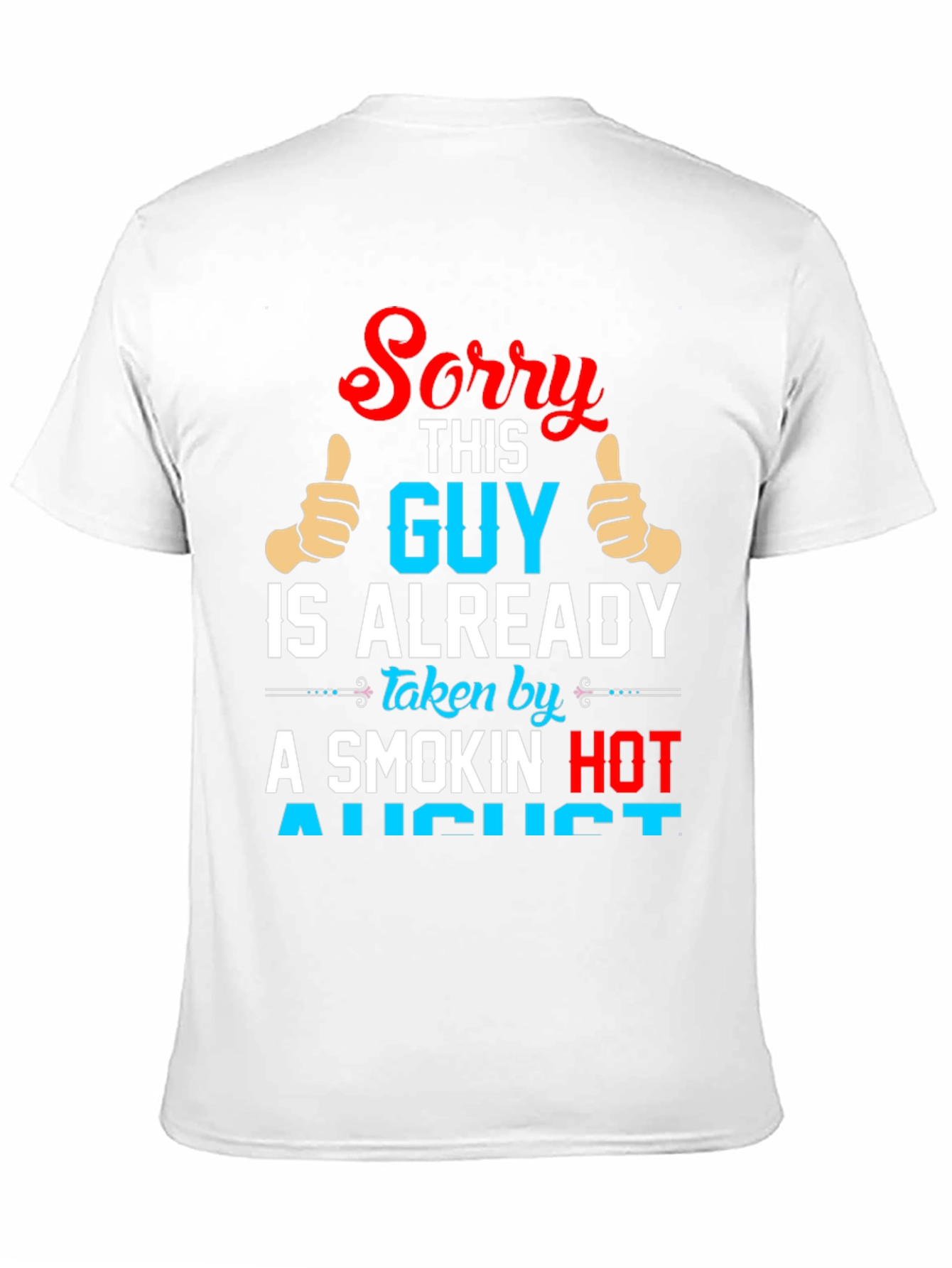 Funny Taken by August Graphic Tee