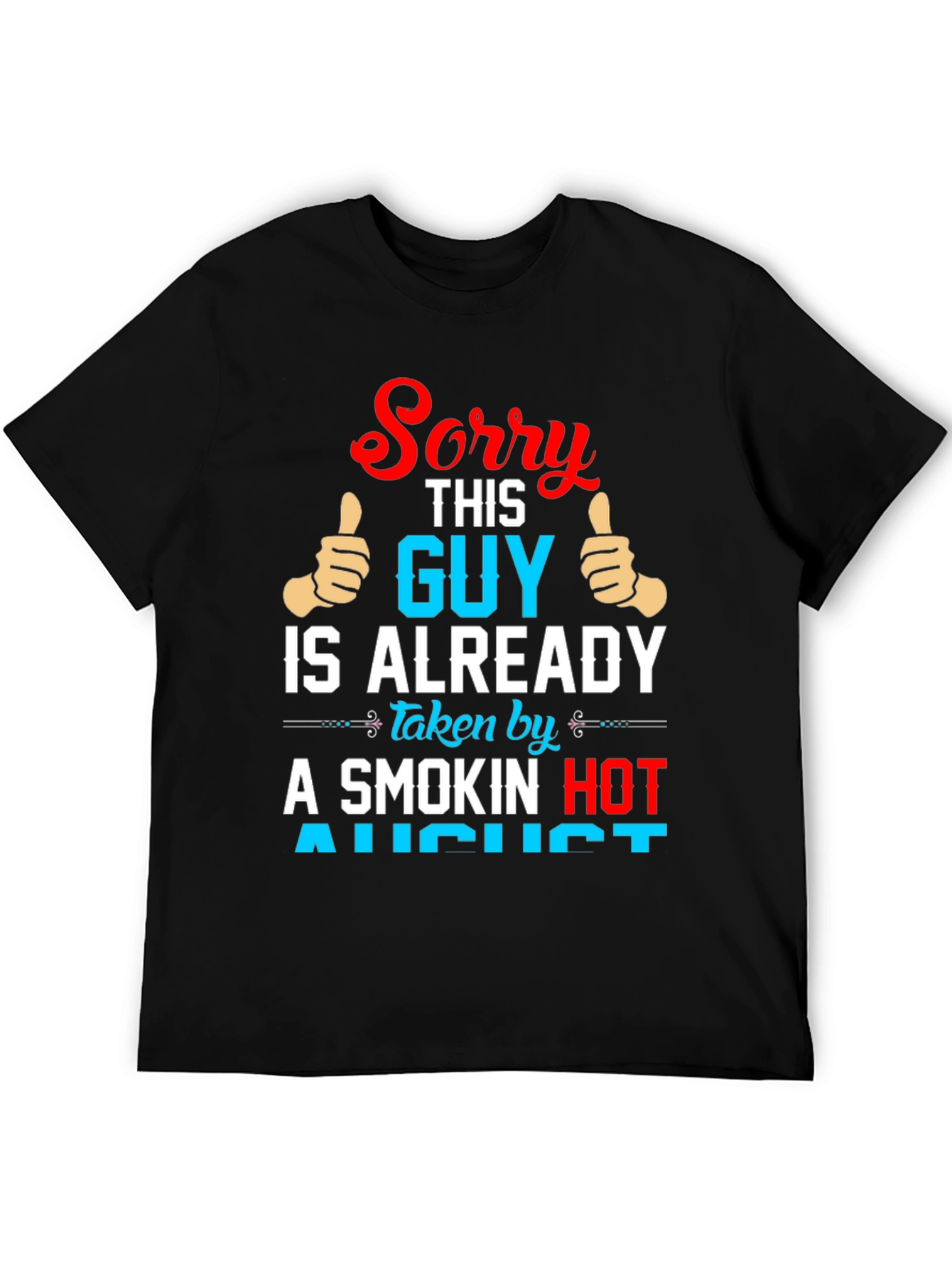 Funny Taken by August Graphic Tee
