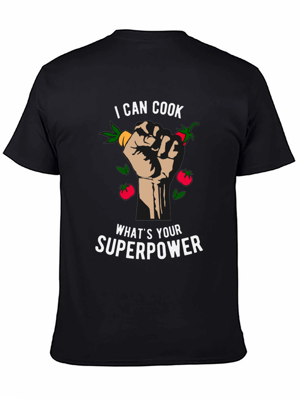 I Can Cook Whats Your Superpower Black T-Shirt
