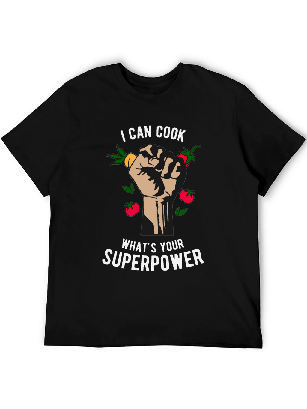 I Can Cook Whats Your Superpower Black T-Shirt