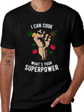 I Can Cook Whats Your Superpower Black T-Shirt