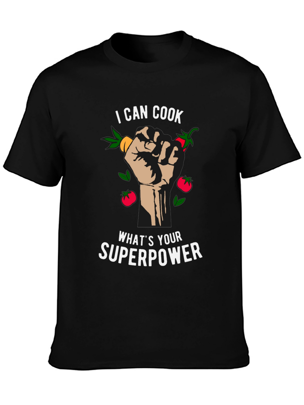 I Can Cook Whats Your Superpower Black T-Shirt
