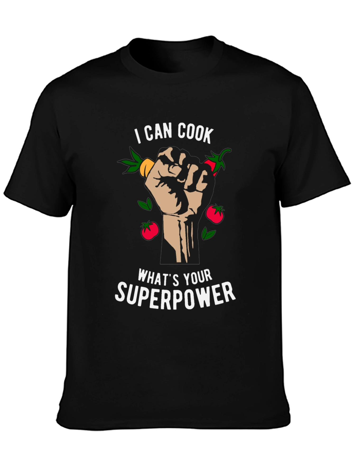 I Can Cook Whats Your Superpower Black T-Shirt