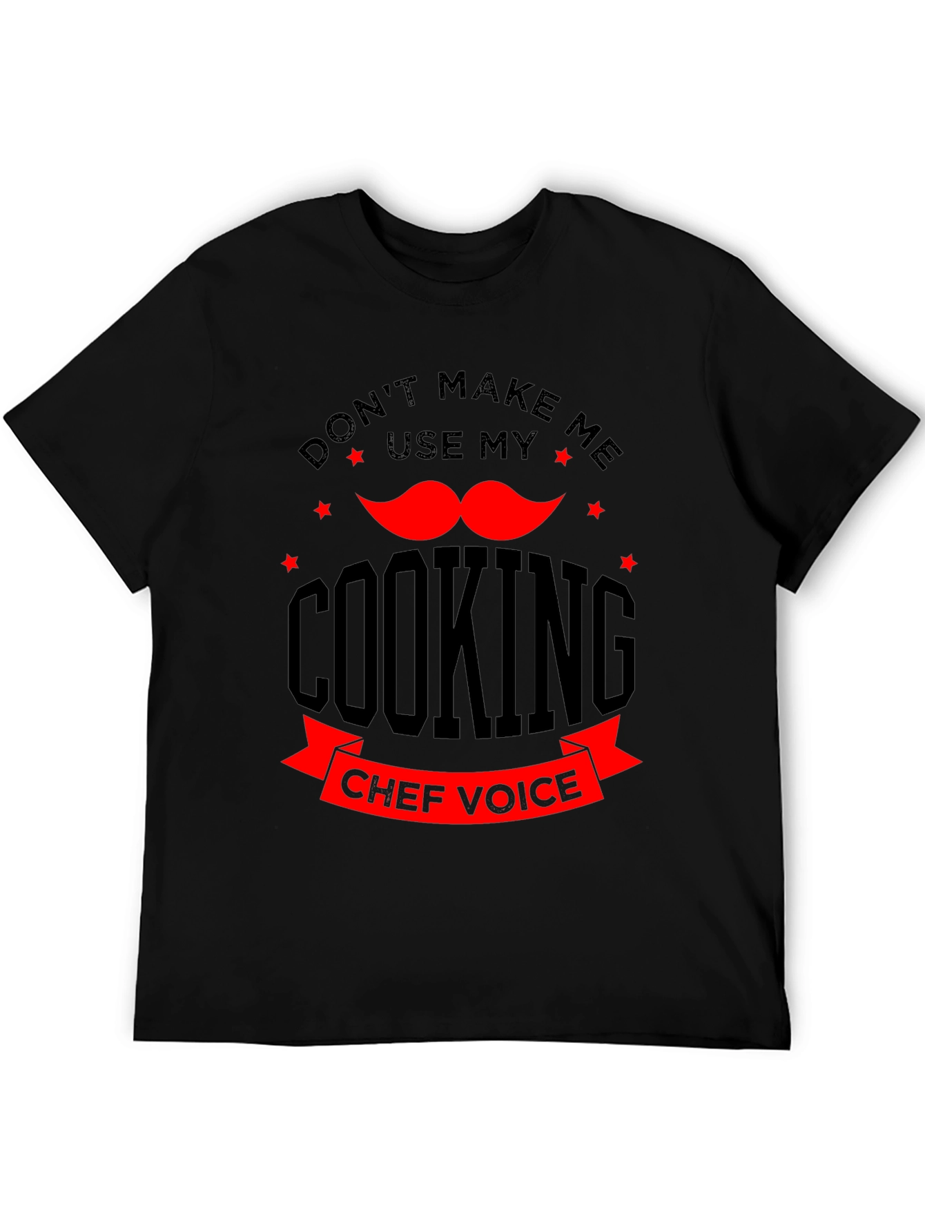 Funny Chef Voice T-Shirt - Dont Make Me Use My Cooking Voice