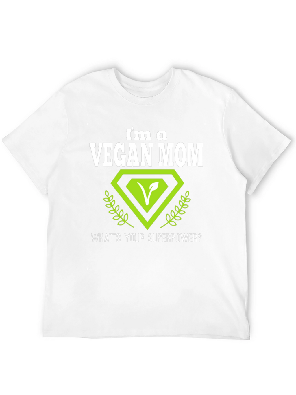 Vegan Mom T-Shirt - Superpower Design