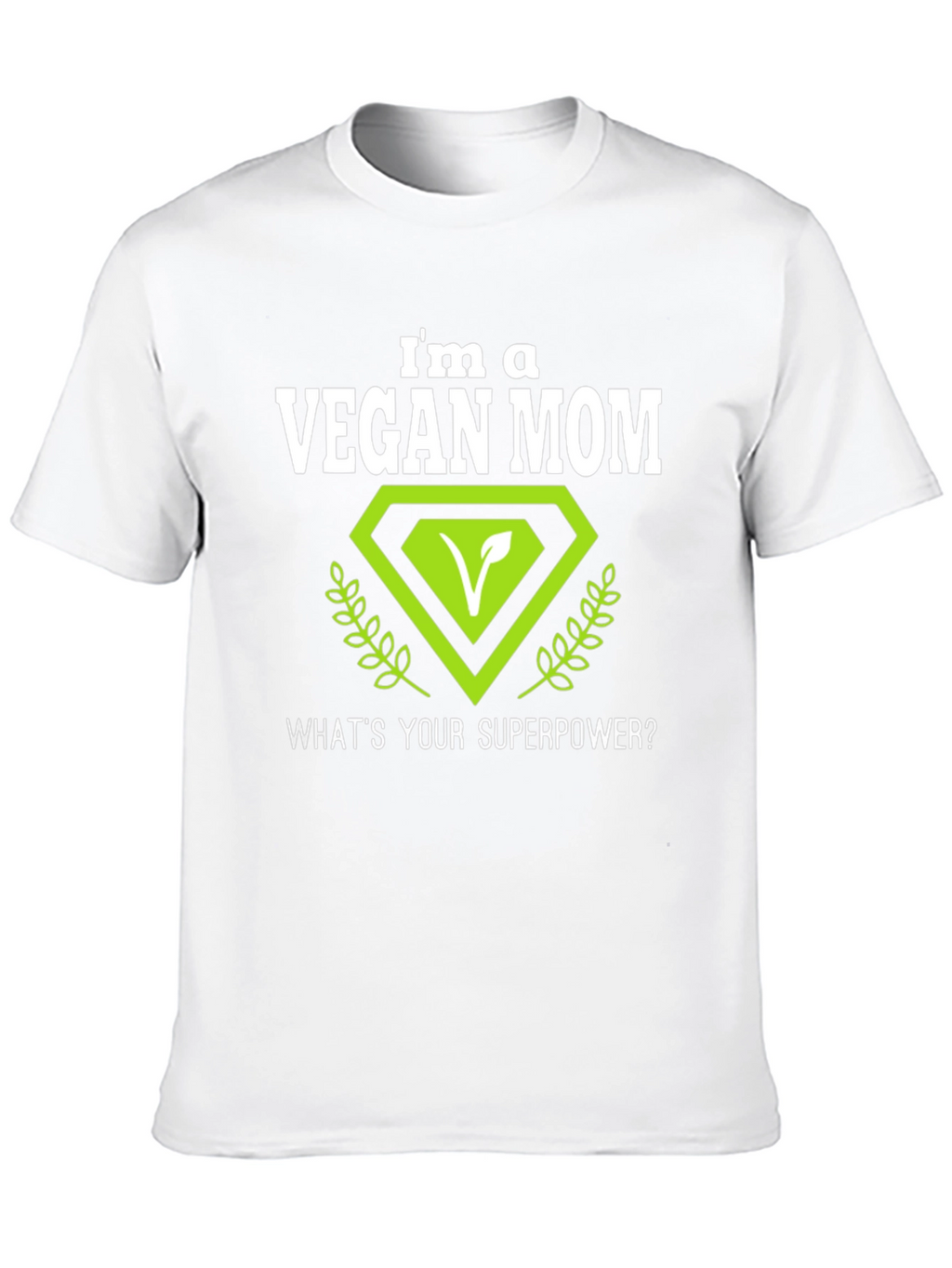 Vegan Mom T-Shirt - Superpower Design