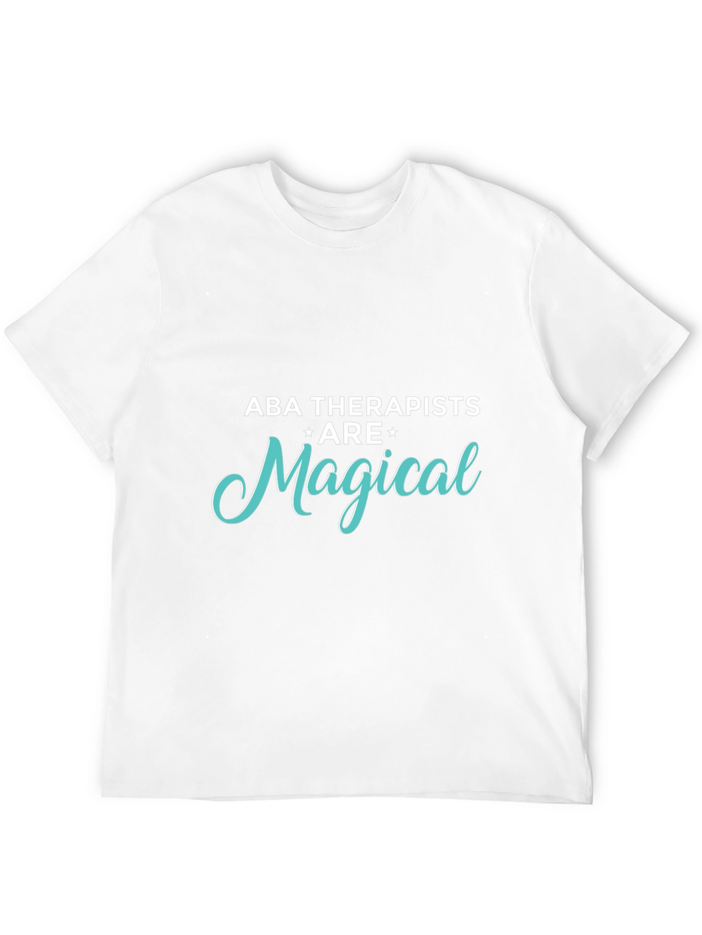 ABA Therapists are Magical T-Shirt - Black