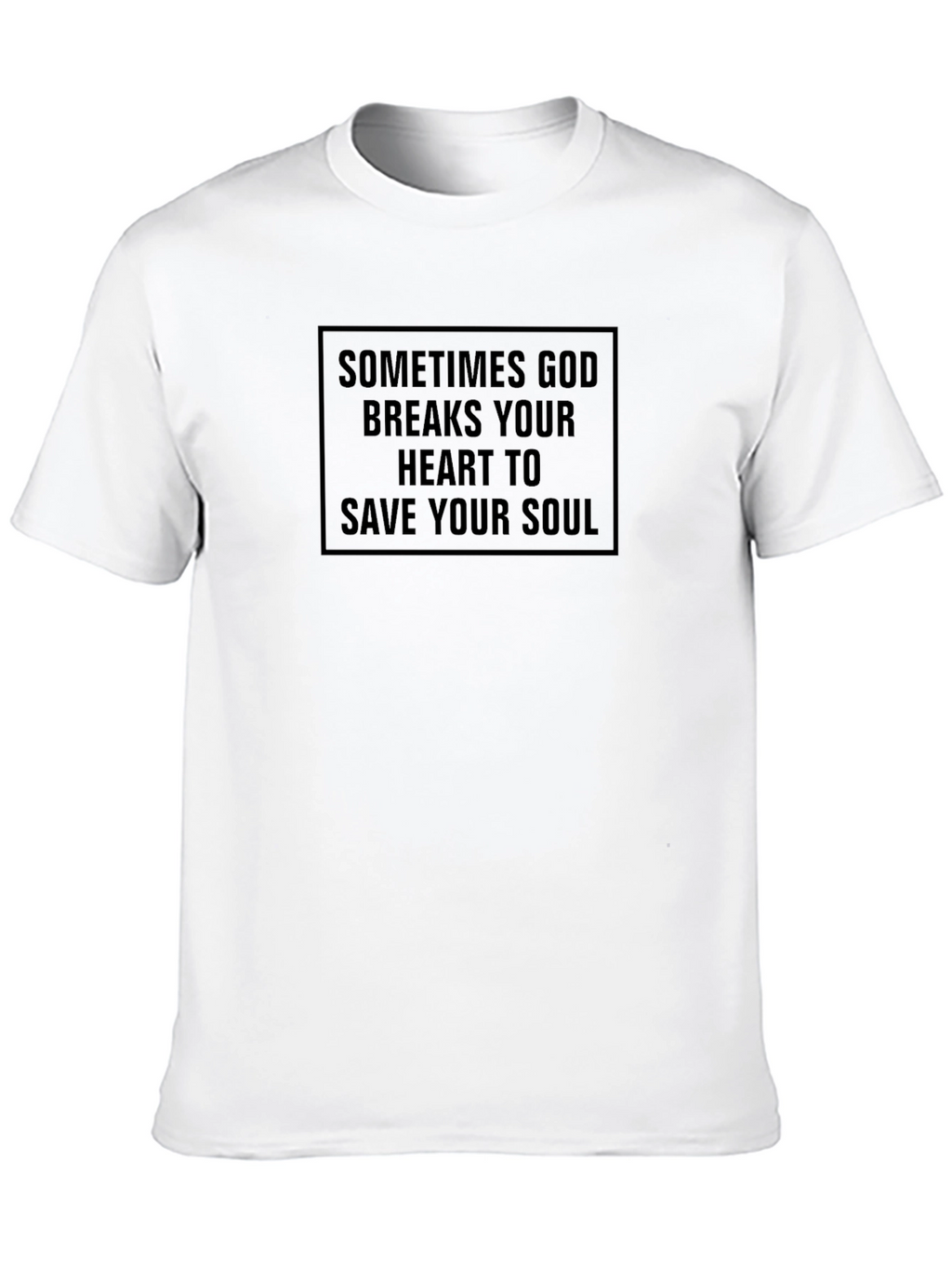 Religious Graphic Tee: Sometimes God Breaks Your Heart