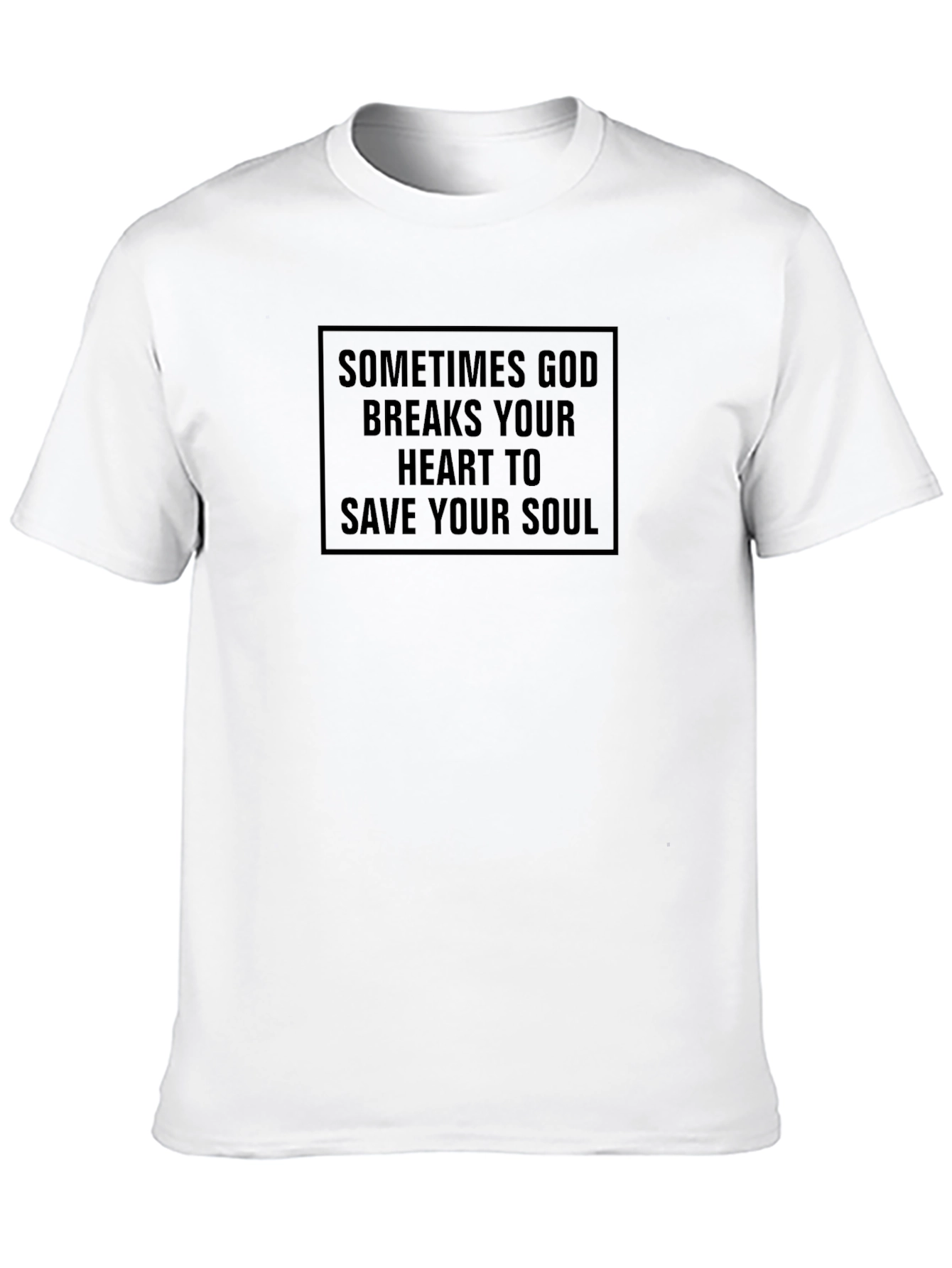Religious Graphic Tee: Sometimes God Breaks Your Heart