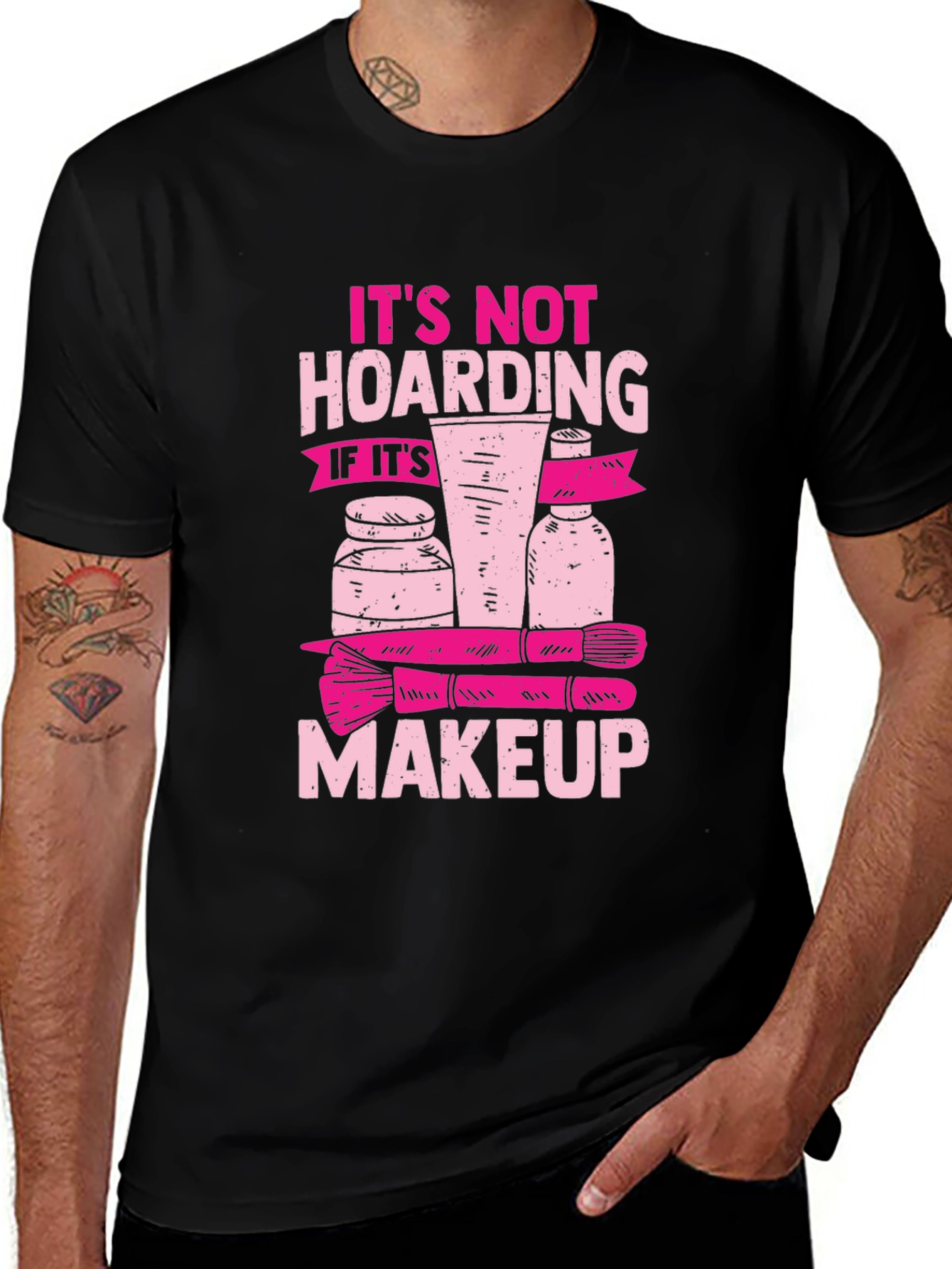 Makeup Hoarding T-Shirt - Funny Slogan Tee