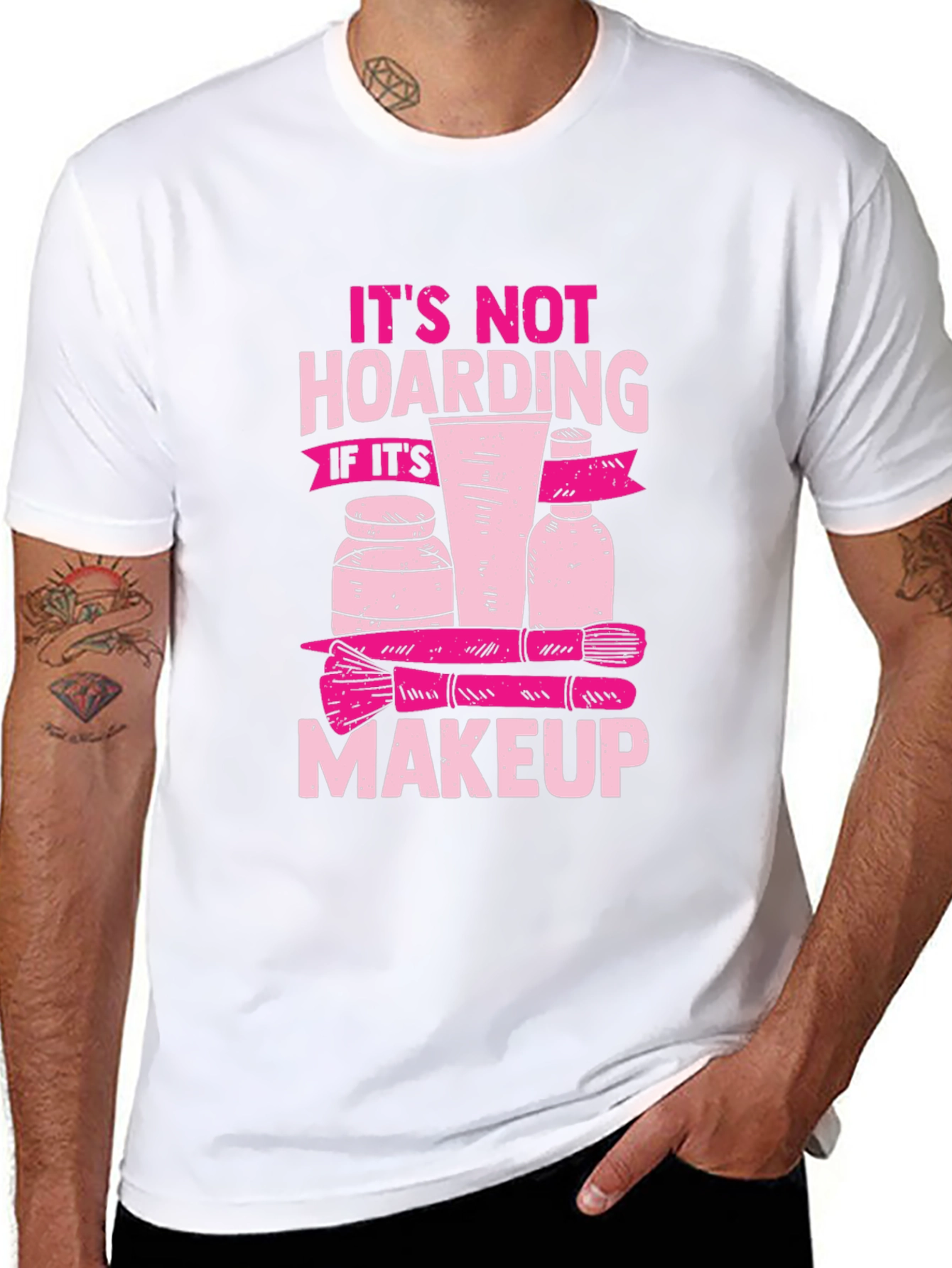 Makeup Hoarding T-Shirt - Funny Slogan Tee