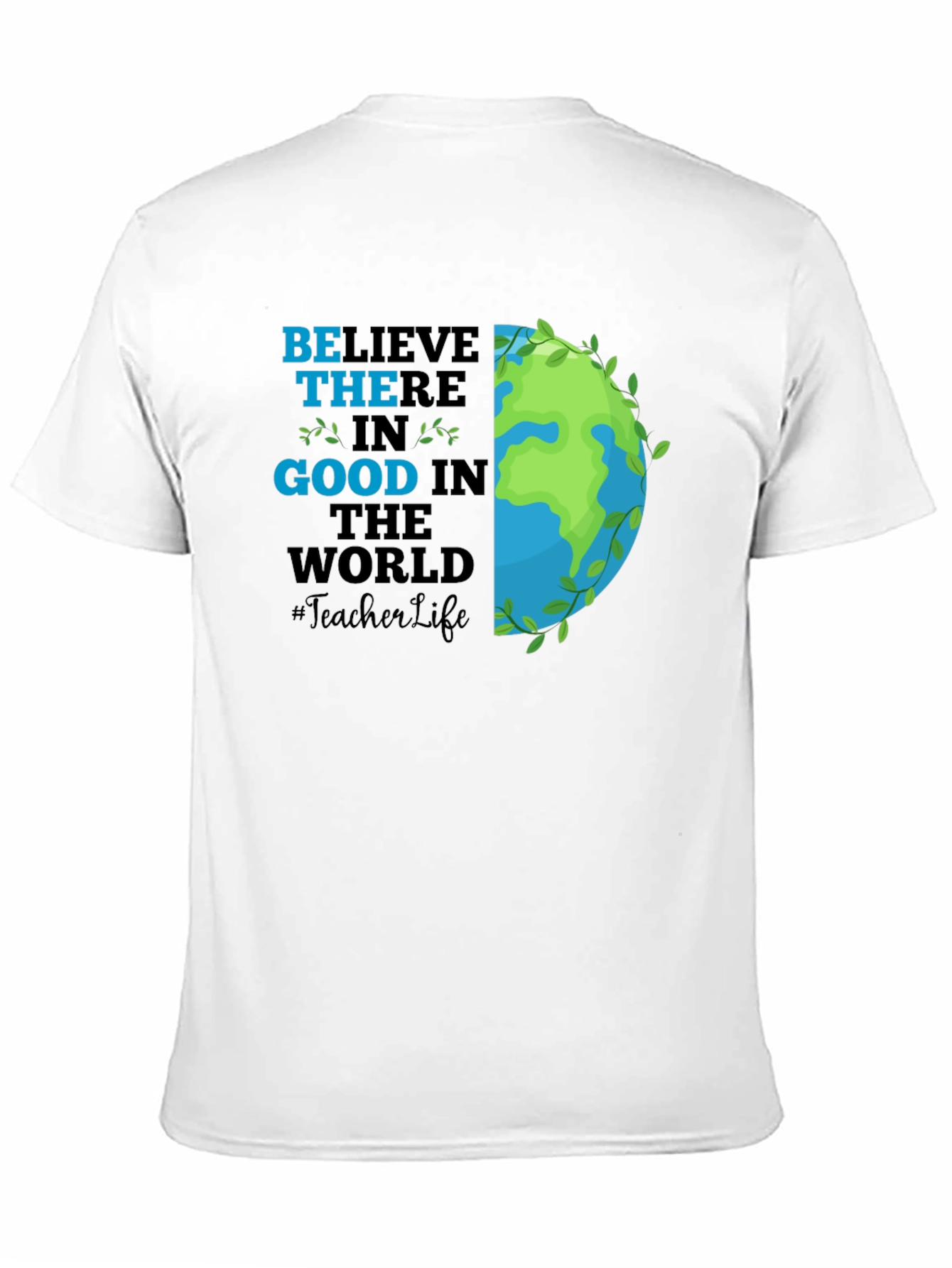 Believe in Good Teacher Life Graphic Tee