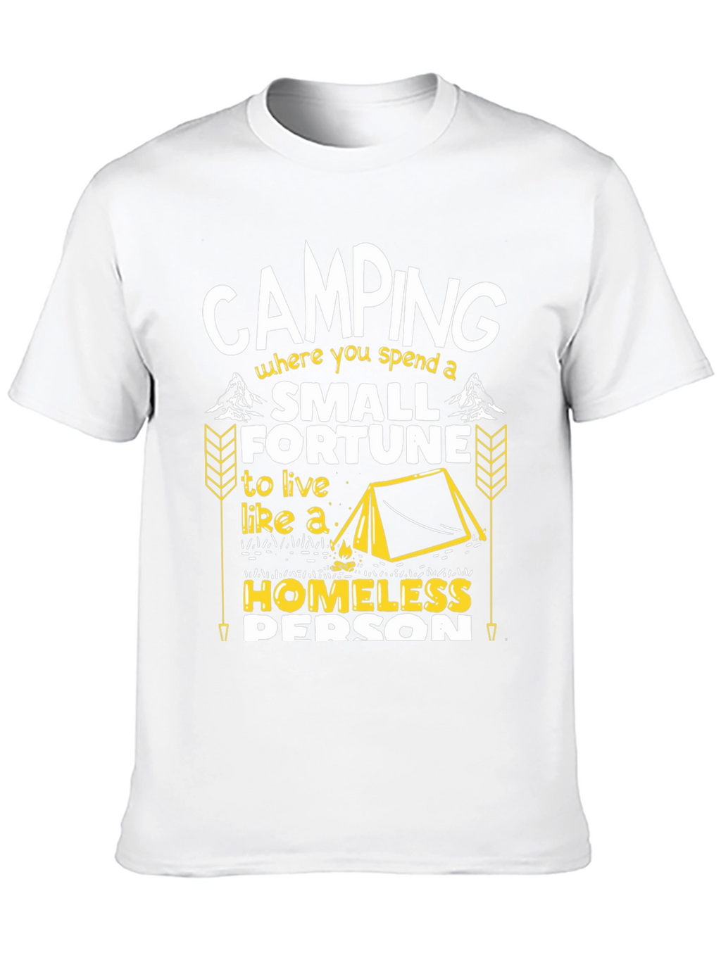 Camping Small Fortune Humor Graphic Tee