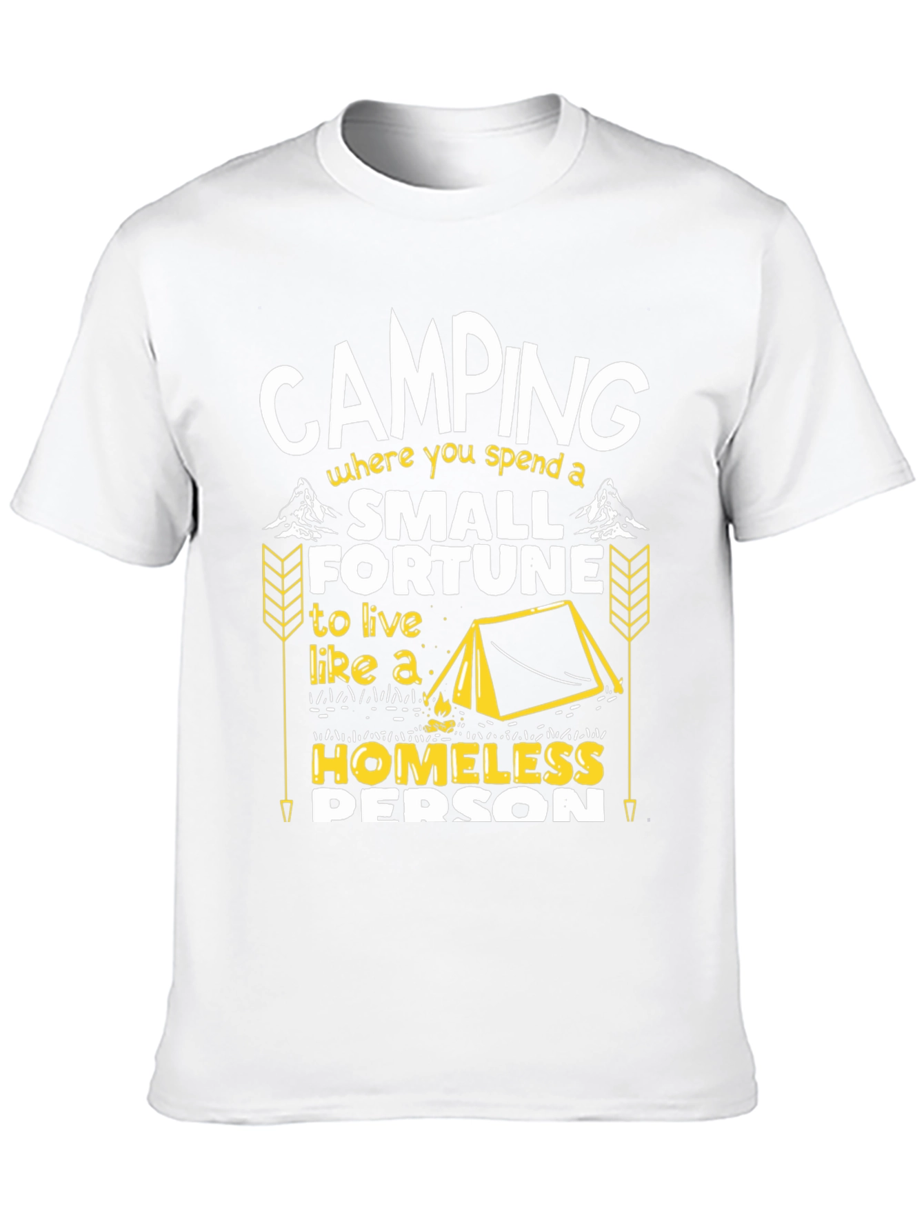 Camping Small Fortune Humor Graphic Tee