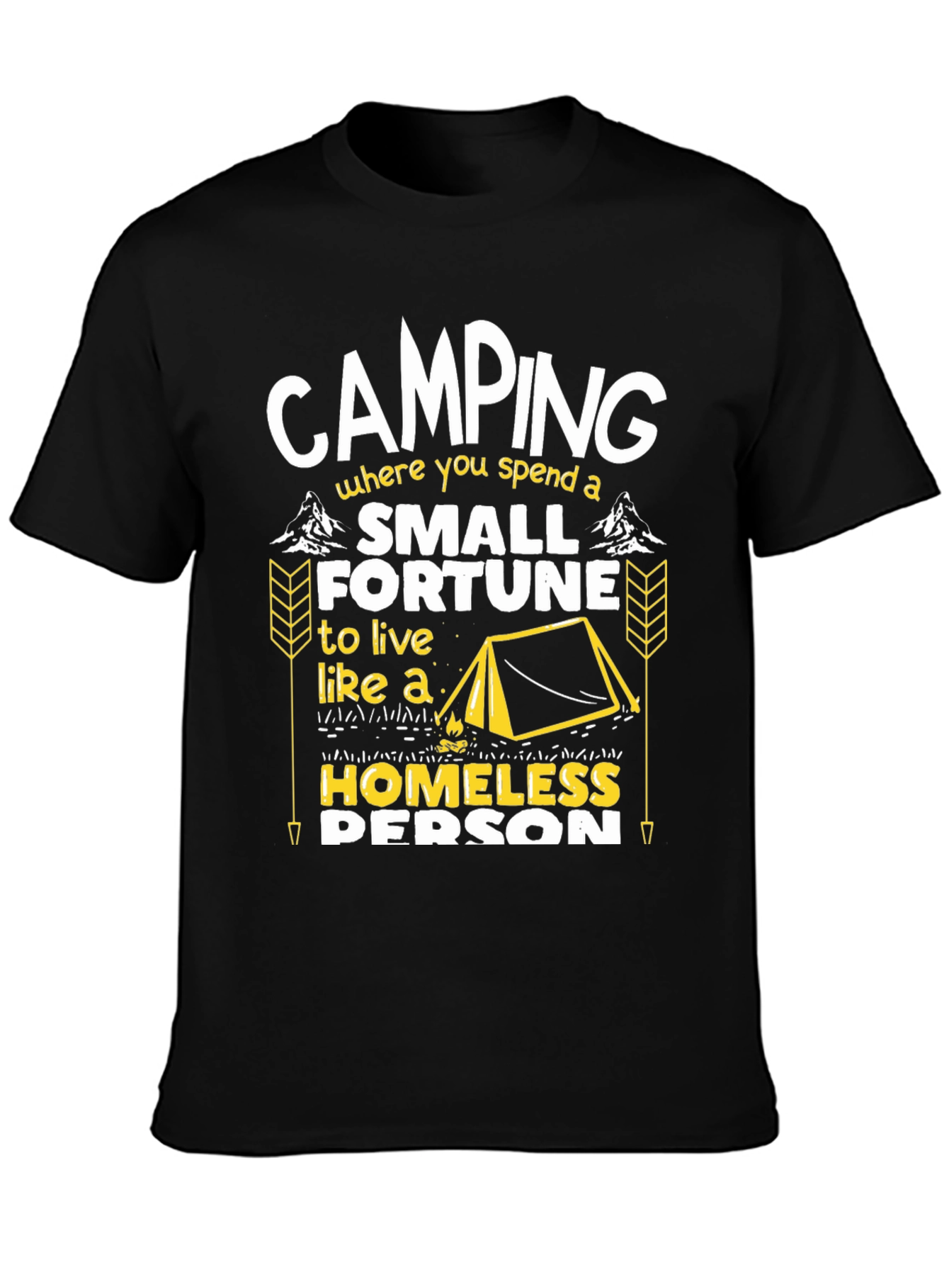 Camping Small Fortune Humor Graphic Tee