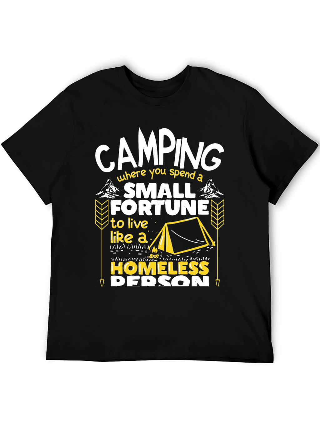 Camping Small Fortune Humor Graphic Tee