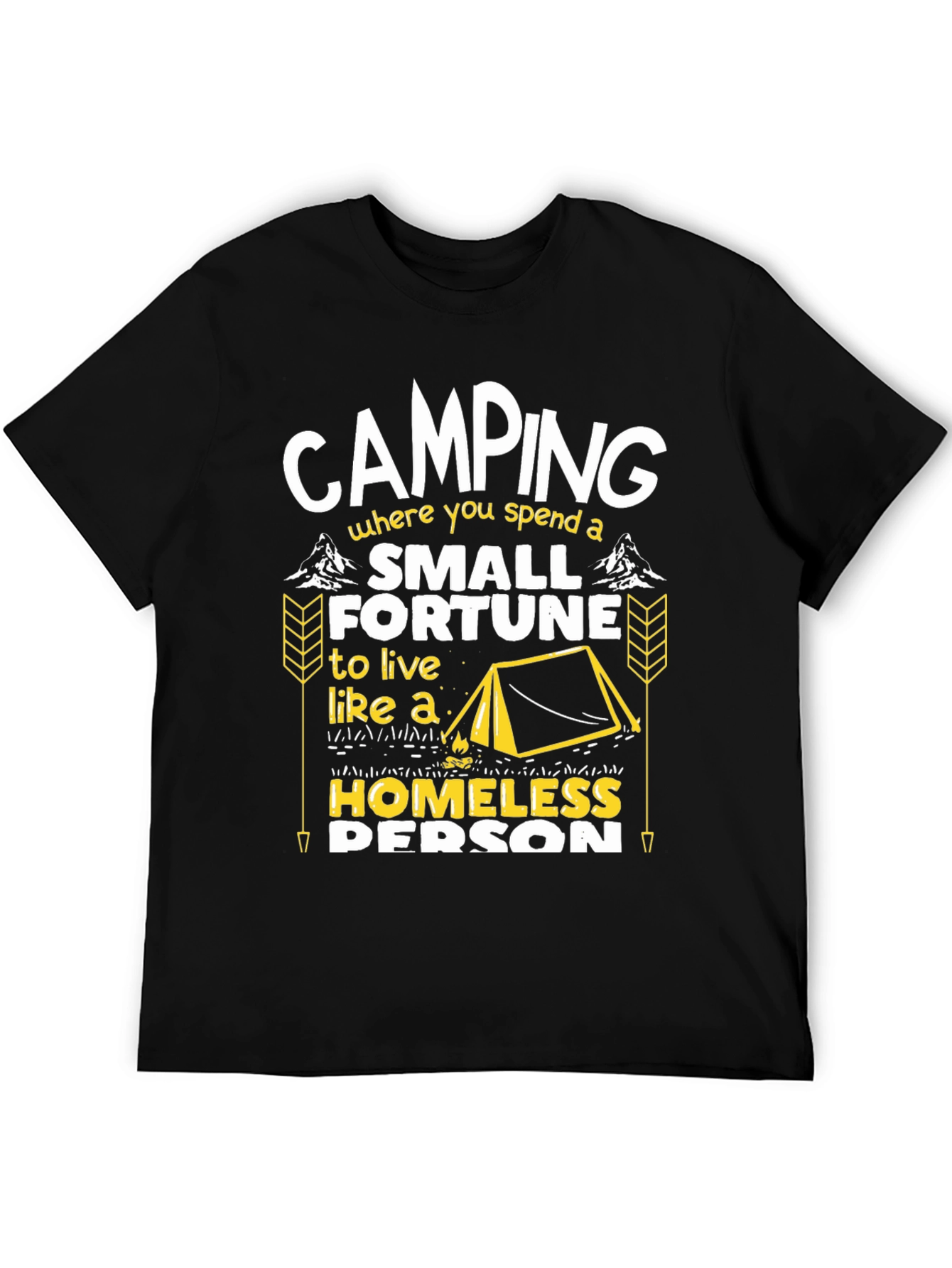 Camping Small Fortune Humor Graphic Tee