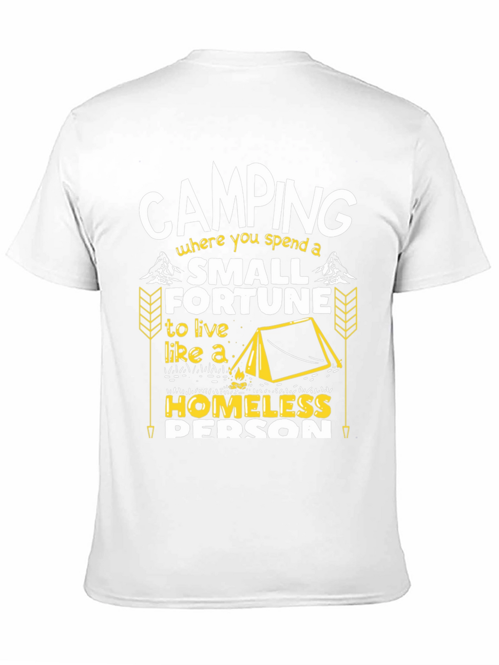 Camping Small Fortune Humor Graphic Tee