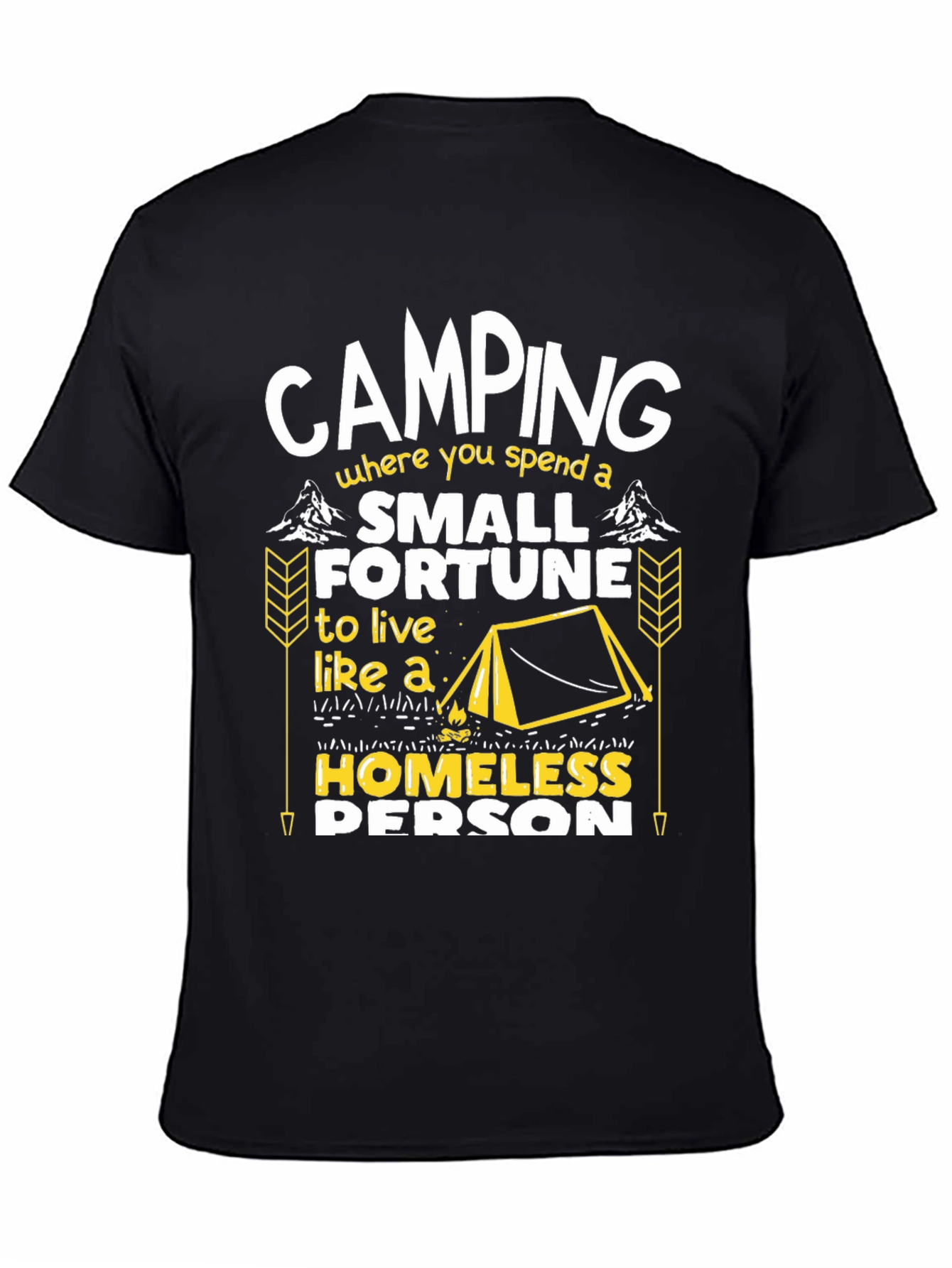 Camping Small Fortune Humor Graphic Tee