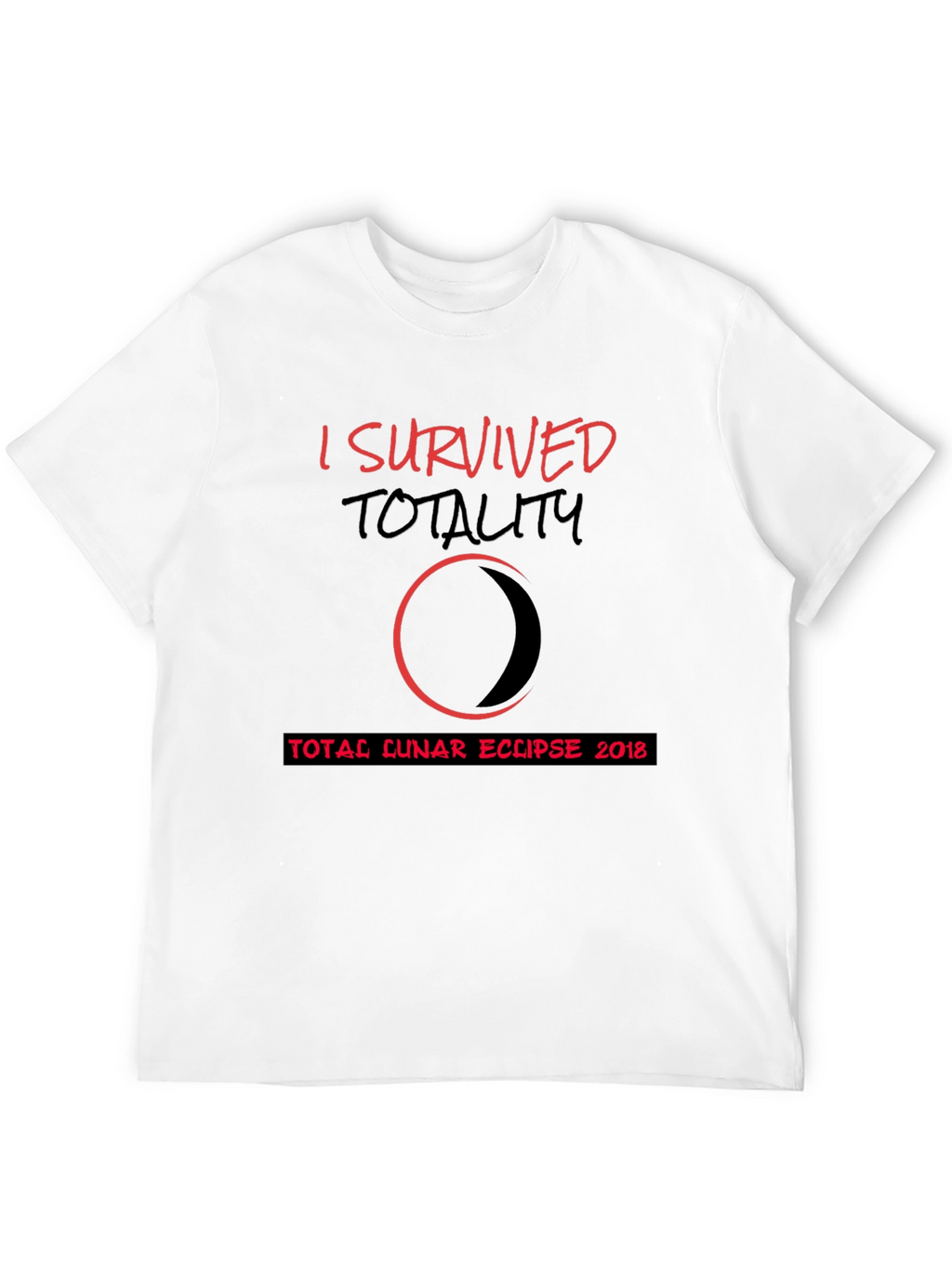 I Survived Totality Total Lunar Eclipse 2018 T-Shirt