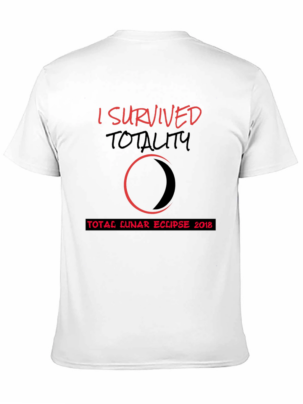 I Survived Totality Total Lunar Eclipse 2018 T-Shirt