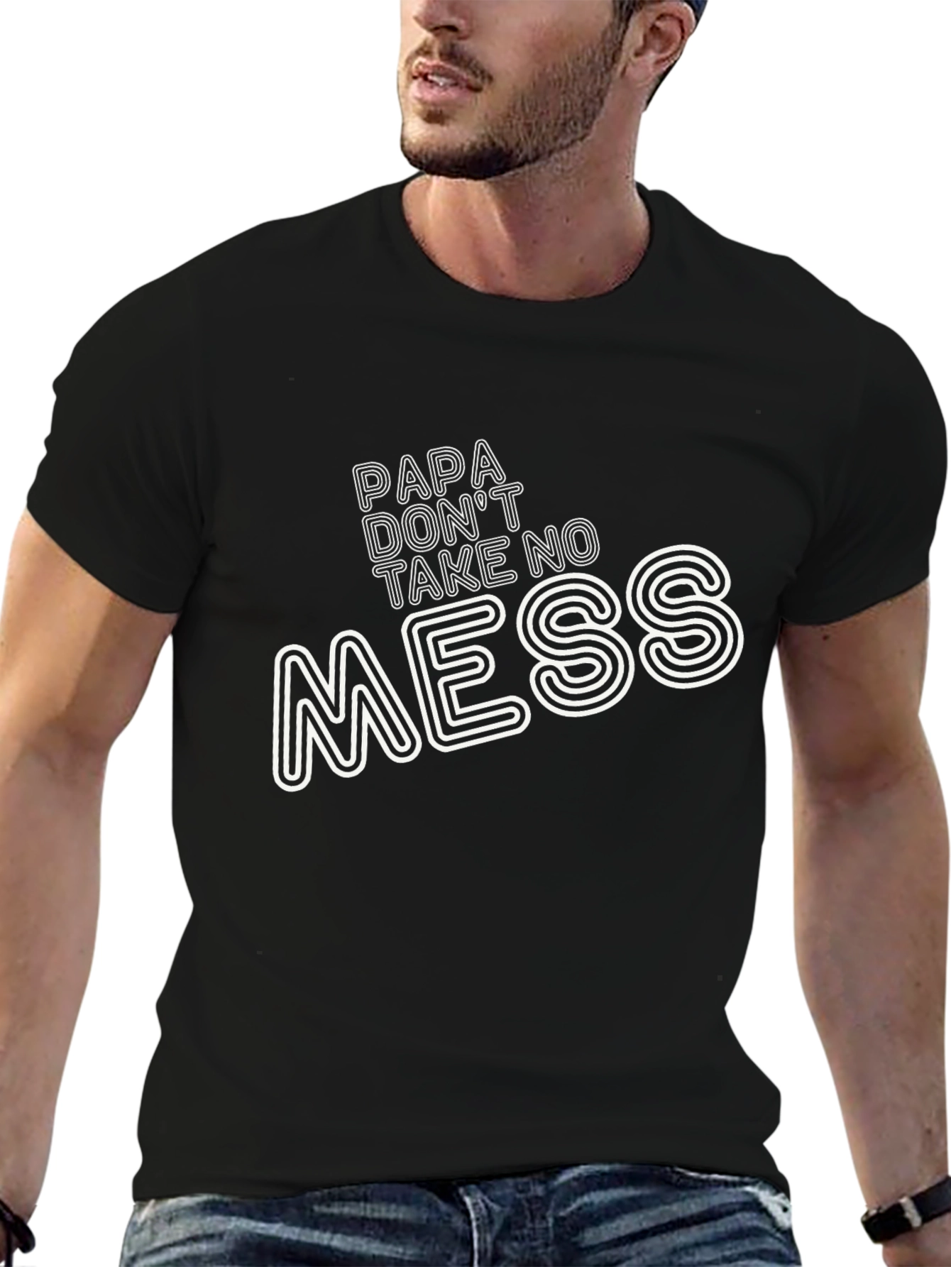 Papa Dont Take No Mess Graphic Tee