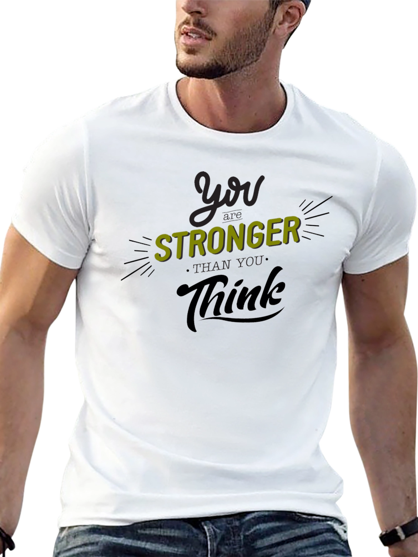 You Are Stronger Than You Think T-Shirt