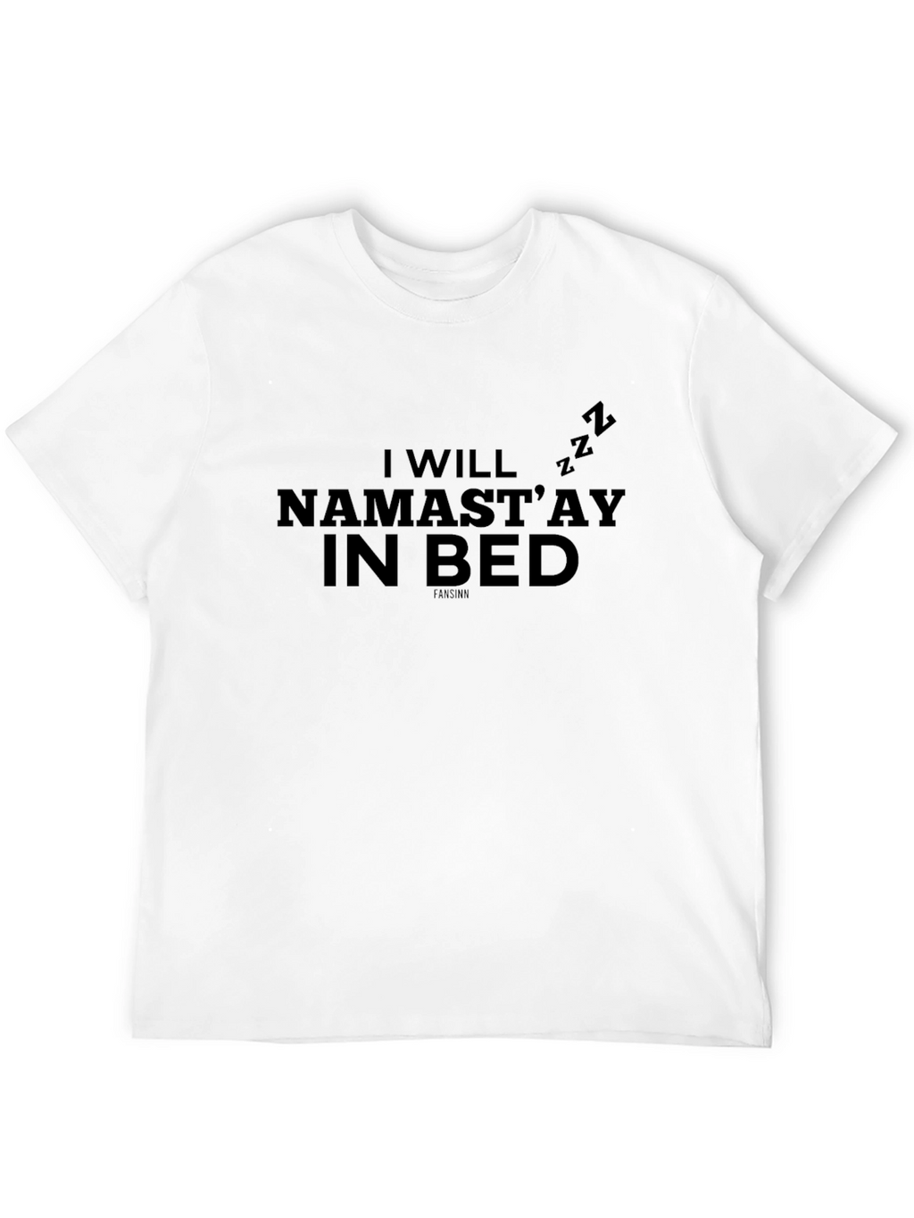 Namastay In Bed T-Shirt
