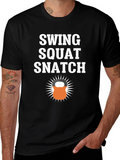 Swing Squat Snatch Graphic T-Shirt - Fitness Motivation Tee