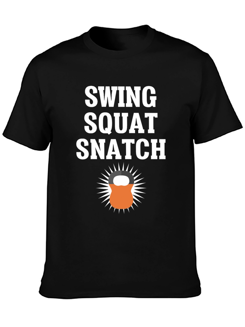 Swing Squat Snatch Graphic T-Shirt - Fitness Motivation Tee