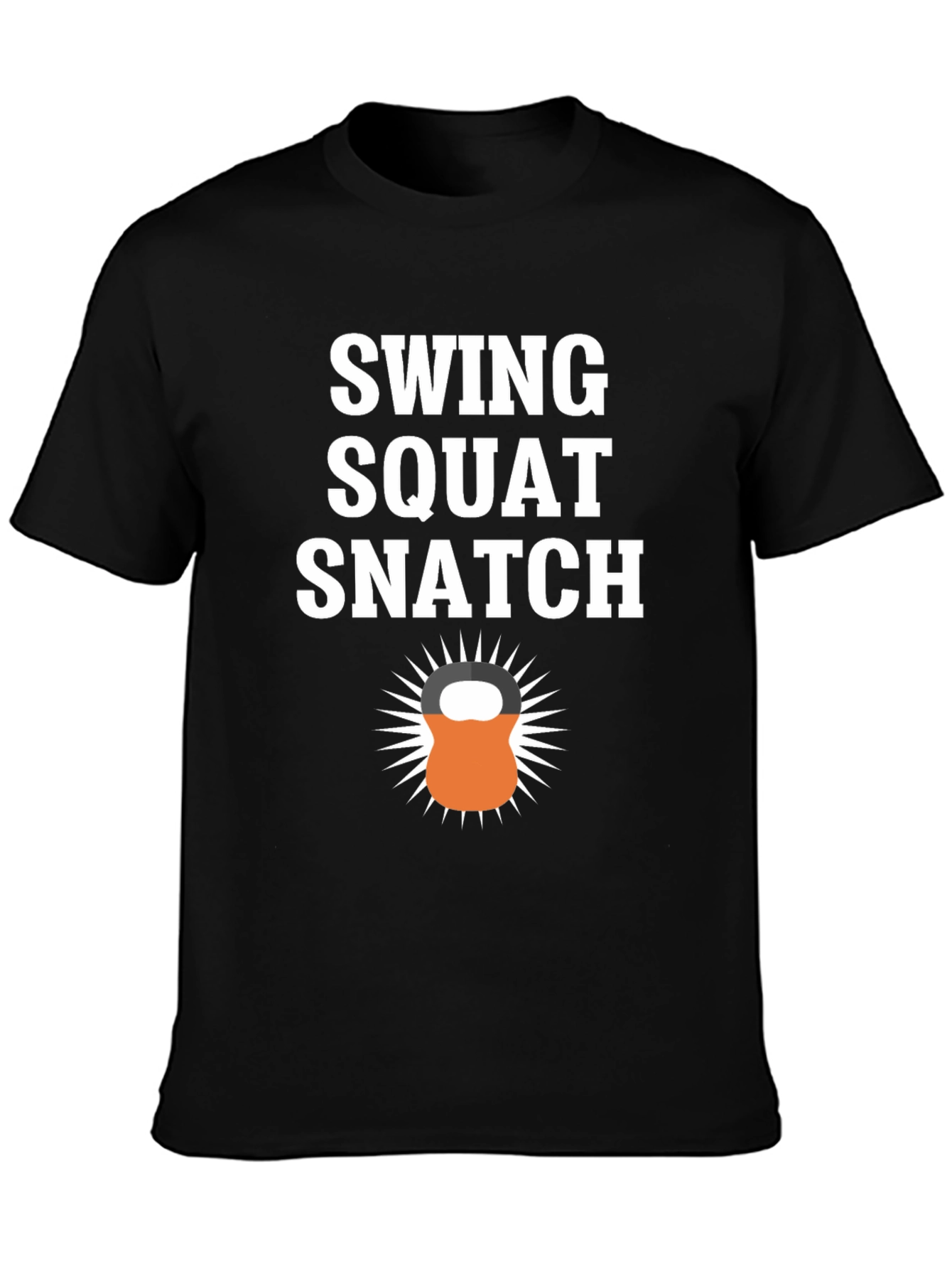 Swing Squat Snatch Graphic T-Shirt - Fitness Motivation Tee