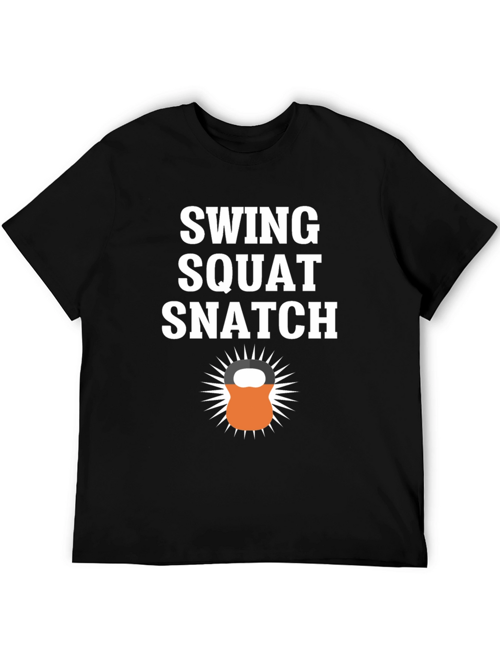 Swing Squat Snatch Graphic T-Shirt - Fitness Motivation Tee