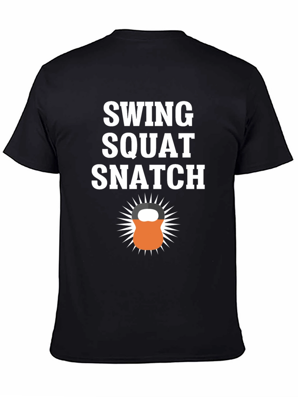 Swing Squat Snatch Graphic T-Shirt - Fitness Motivation Tee