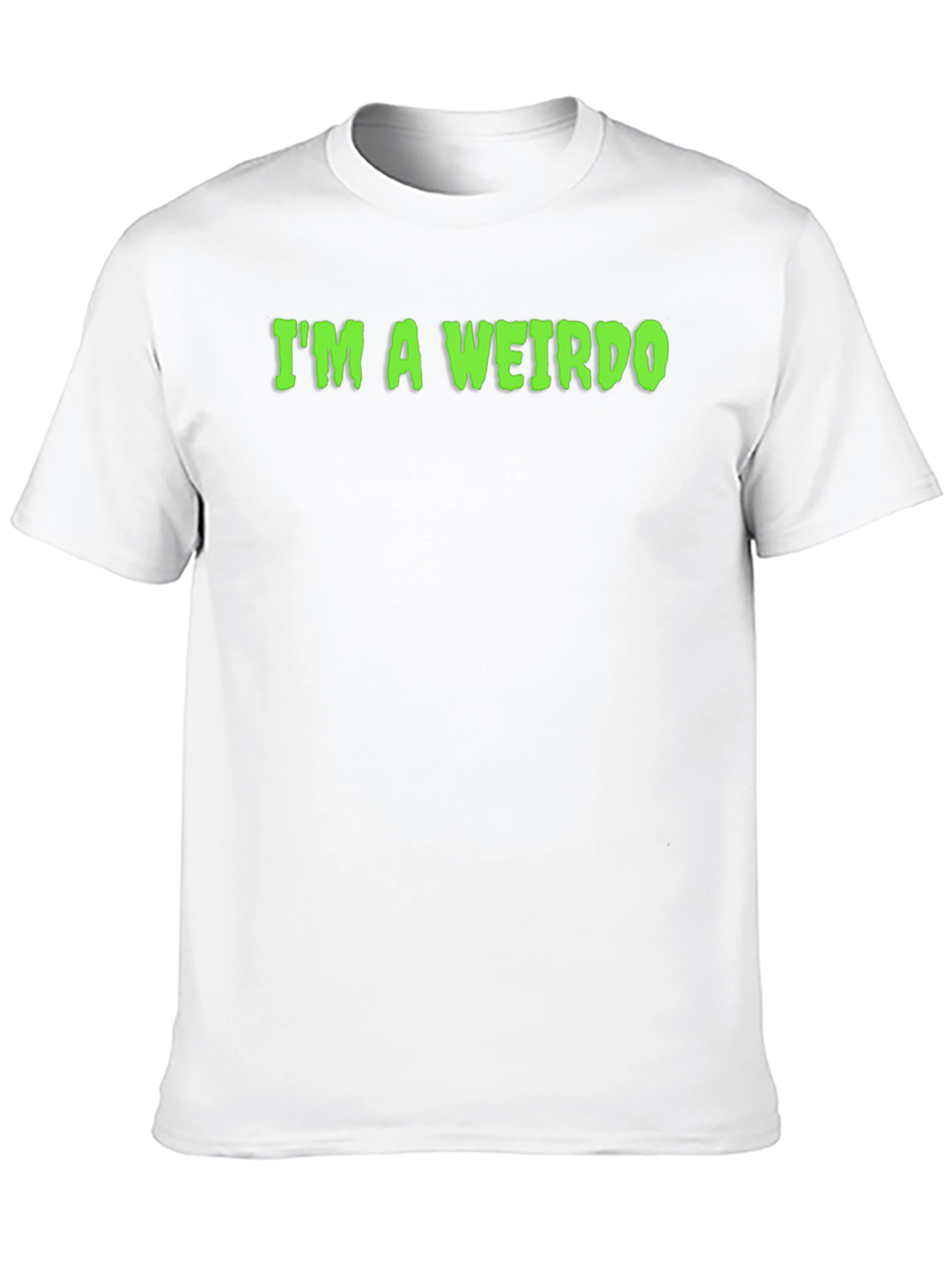 Im A Weirdo T-Shirt - Funny Graphic Tee