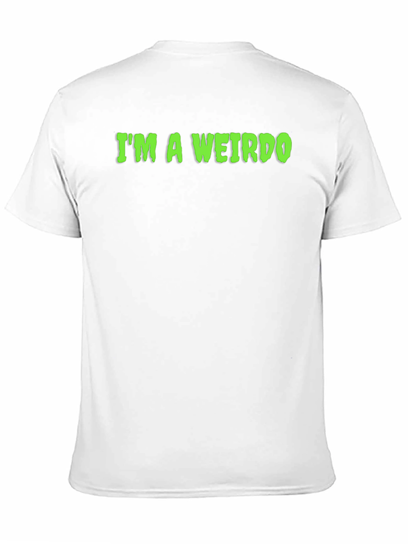 Im A Weirdo T-Shirt - Funny Graphic Tee