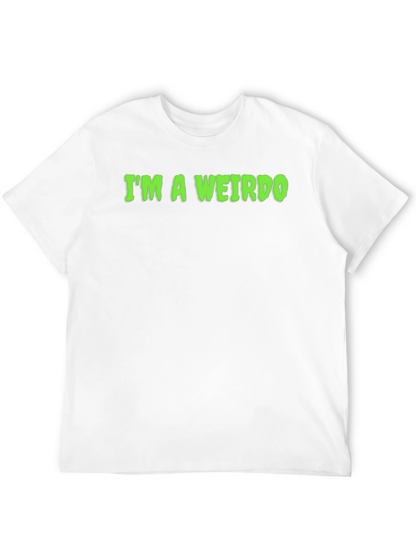 Im A Weirdo T-Shirt - Funny Graphic Tee