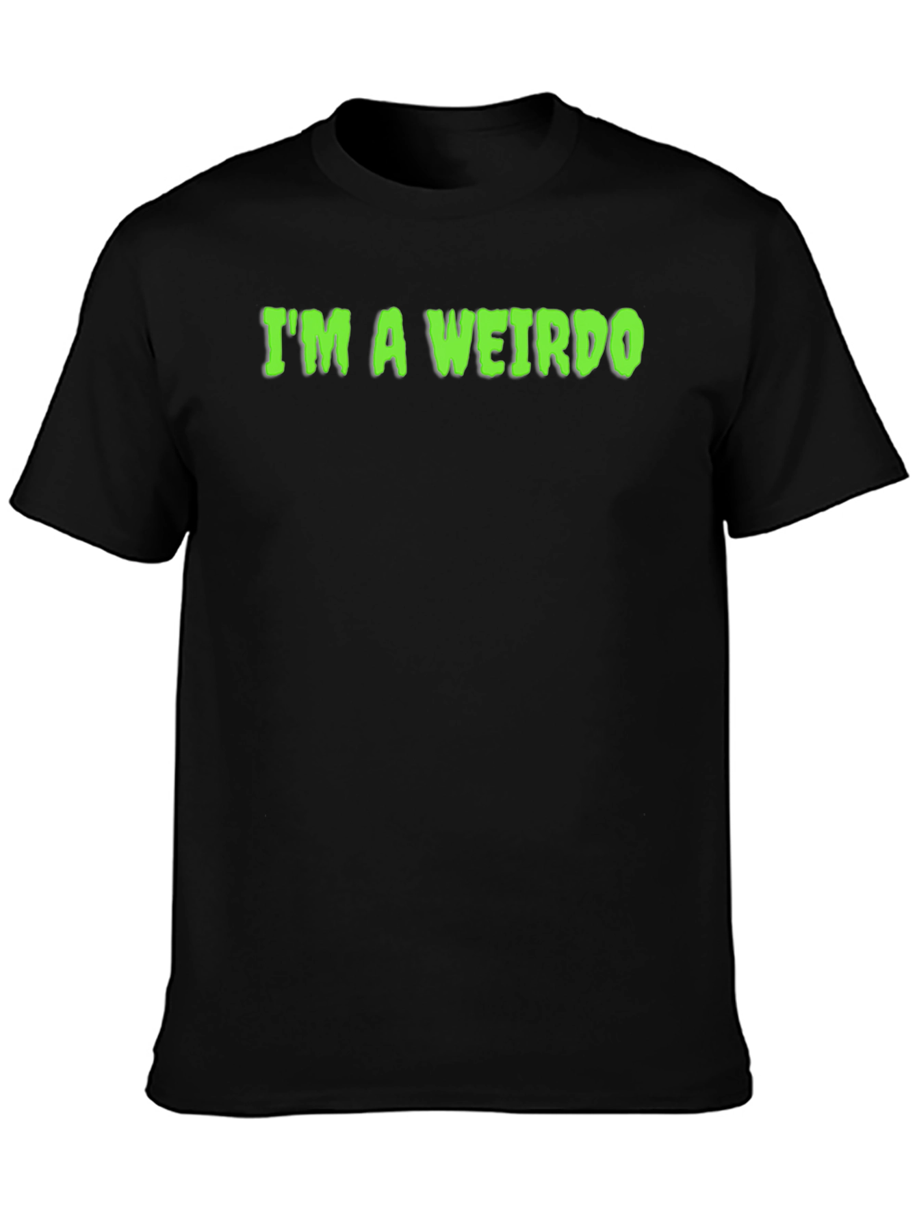 Im A Weirdo T-Shirt - Funny Graphic Tee