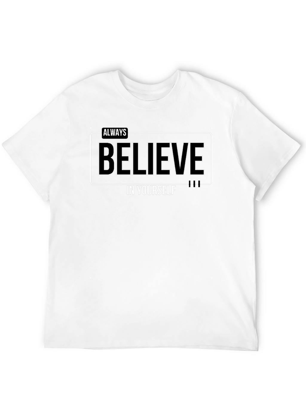 Believe in Yourself Black T-Shirt