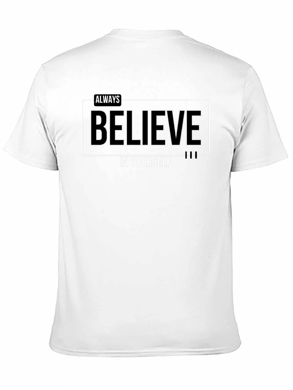 Believe in Yourself Black T-Shirt