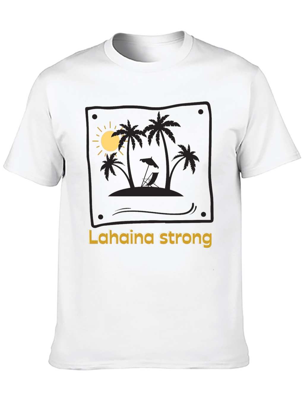 Lahaina Strong T-Shirt - Island Beach Design
