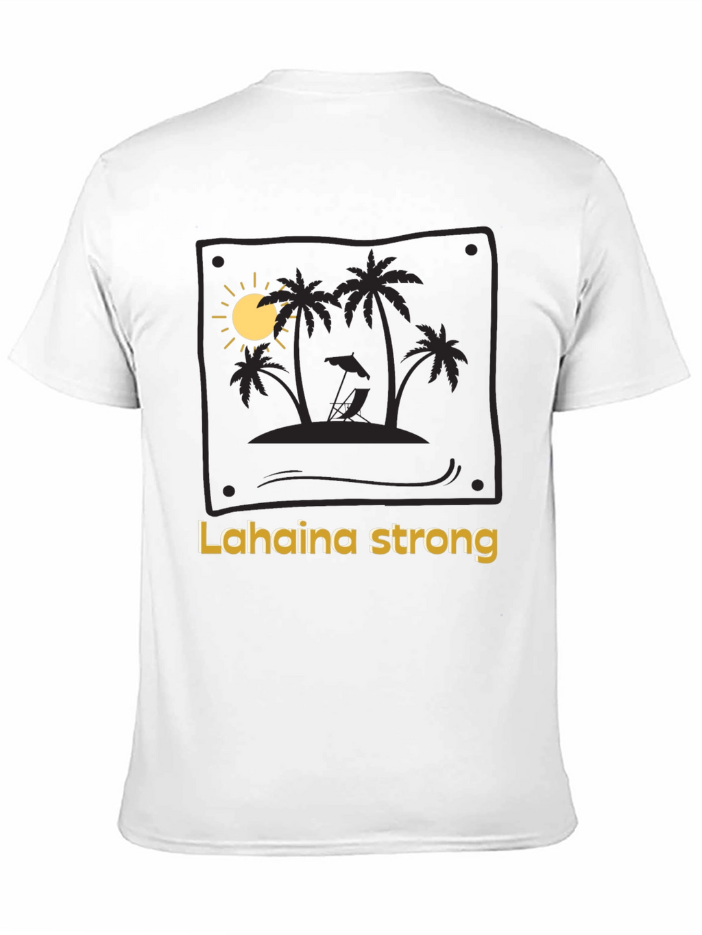 Lahaina Strong T-Shirt - Island Beach Design