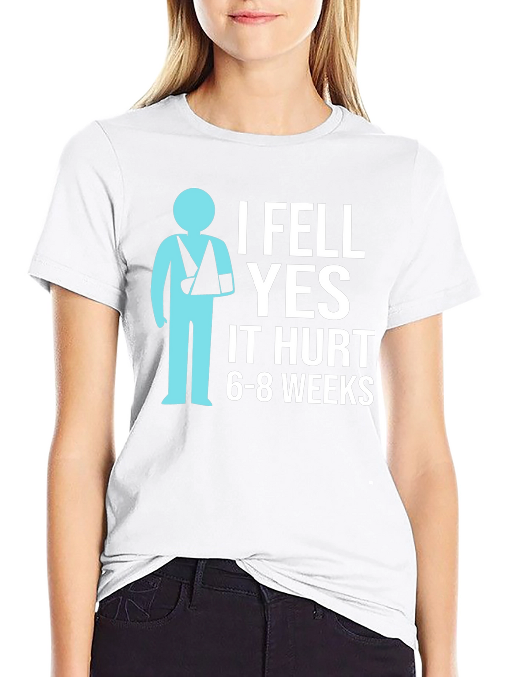 I Fell YES It Hurt Funny Broken Arm T-Shirt