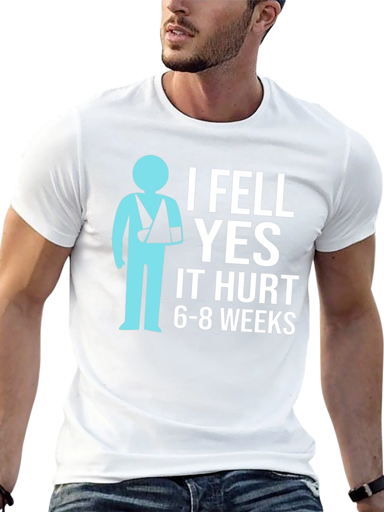 I Fell YES It Hurt Funny Broken Arm T-Shirt