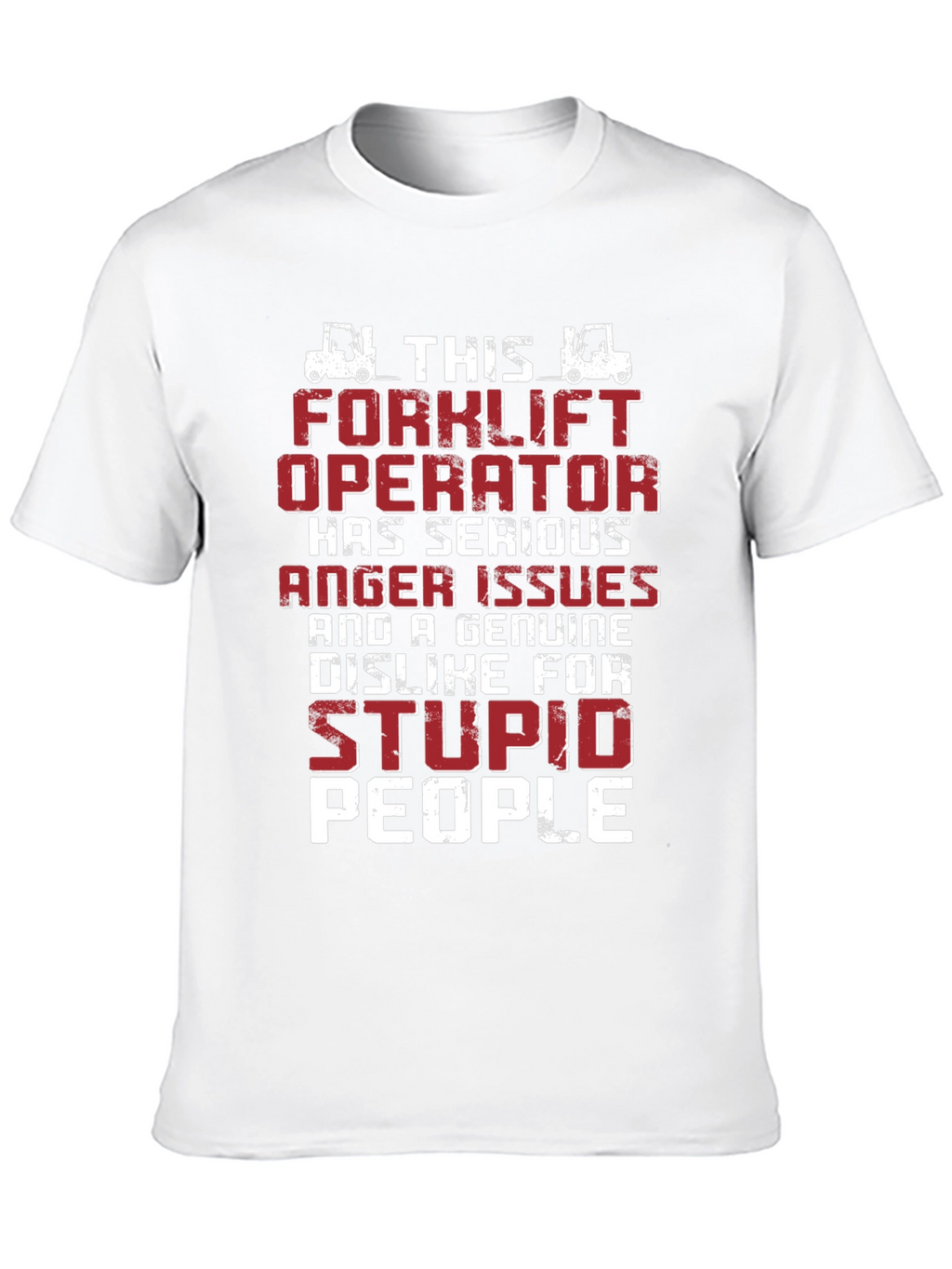 Forklift Operator Anger Issues Graphic T-Shirt