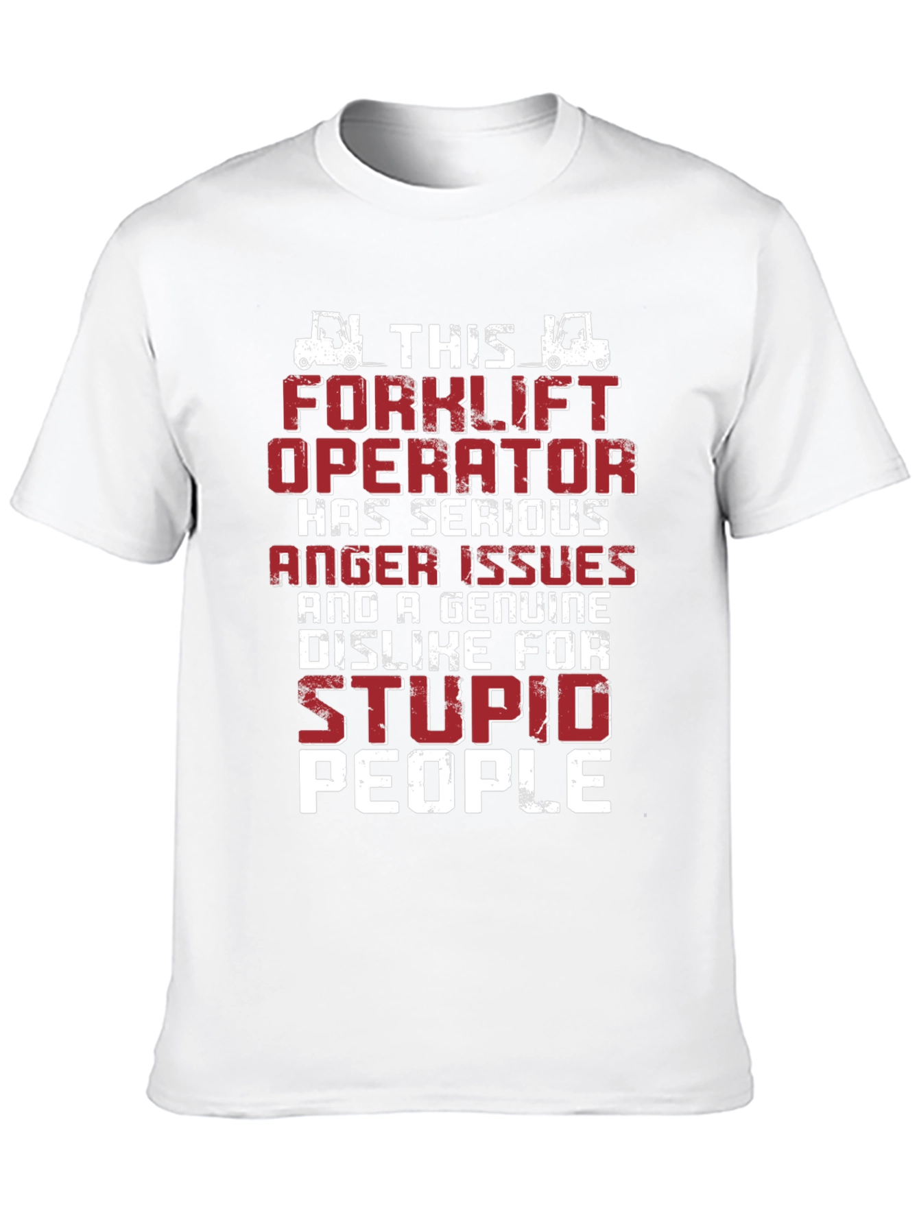 Forklift Operator Anger Issues Graphic T-Shirt