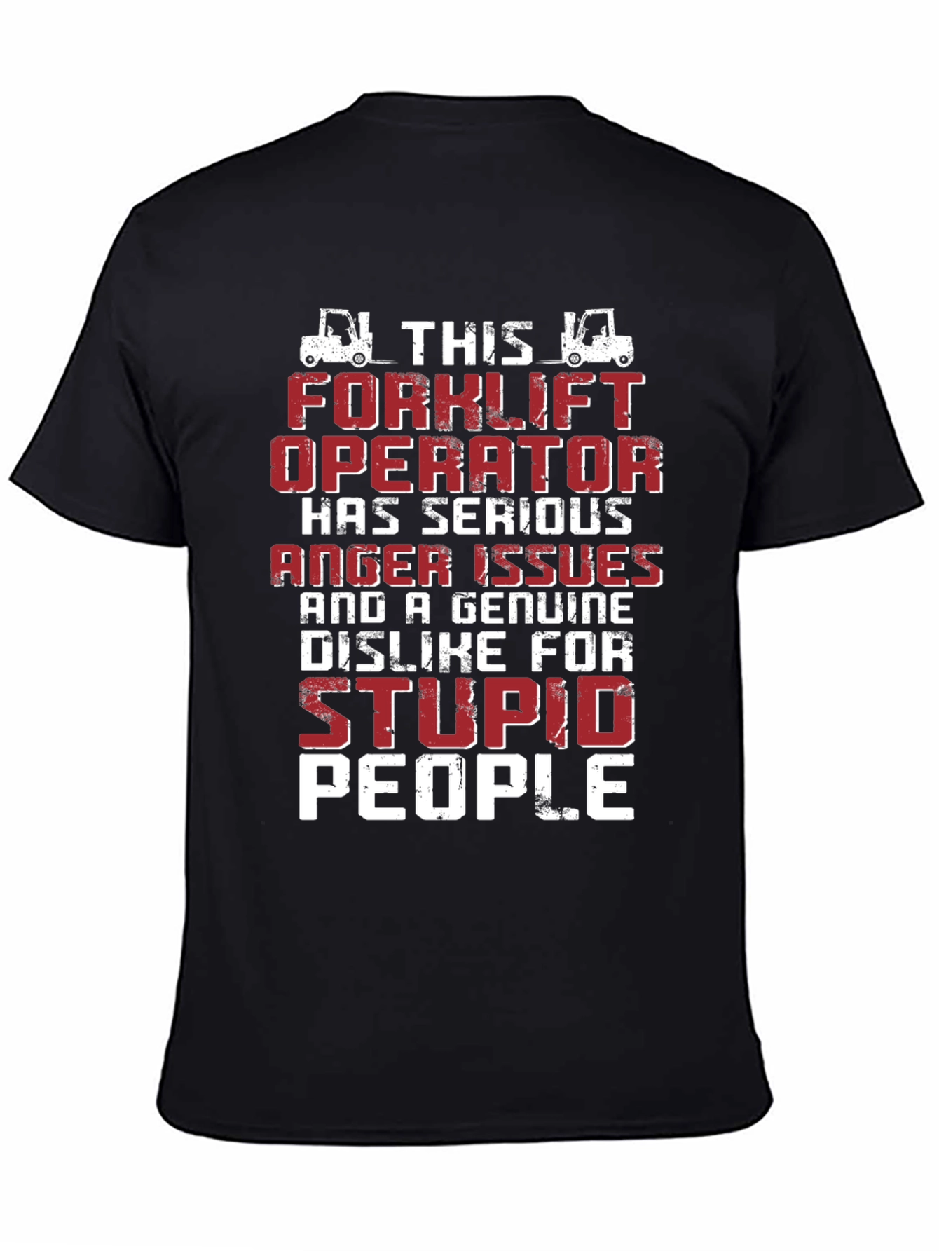 Forklift Operator Anger Issues Graphic T-Shirt